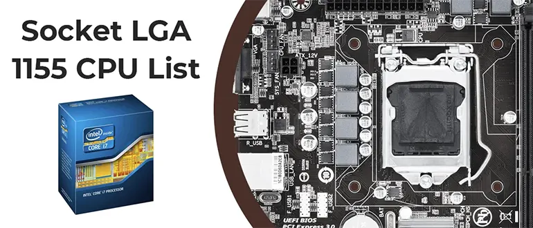 CPU list for socket LGA 1155